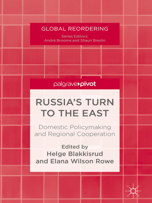 Title details for Russia's Turn to the East by Helge Blakkisrud - Available